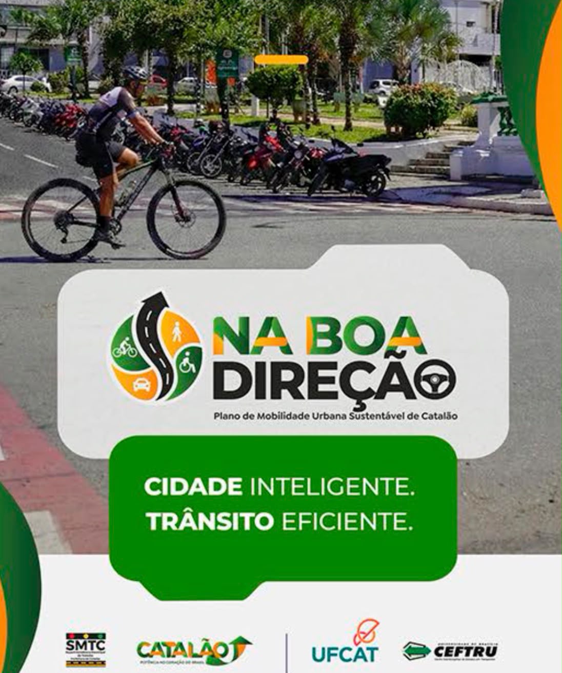 Na Boa Direção — Plano de Mobilidade Urbana Sustentável de Catalão. Cidade inteligente. Trânsito eficiente.